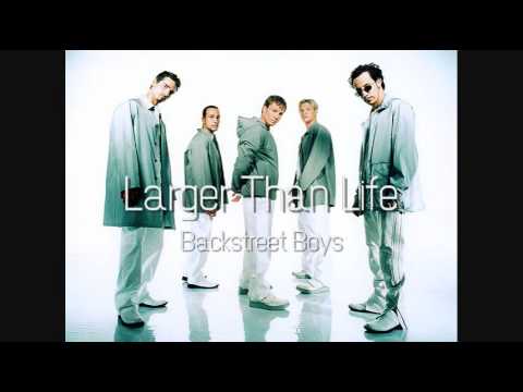Youtube: Backstreet Boys - Larger Than Life (HQ)