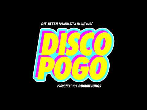 Youtube: DIE ATZEN (FRAUENARZT & MANNY MARC) - DISCO POGO (ORIGINAL SONG)