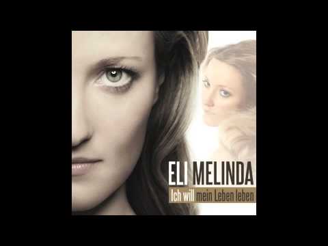 Youtube: ELI MELINDA Ich will mein Leben leben