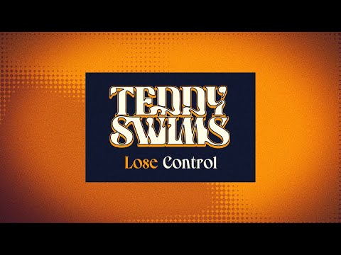 Youtube: Teddy Swims - Lose Control (Official Audio)