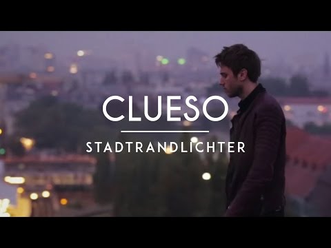 Youtube: Clueso - Stadtrandlichter (Official Video)