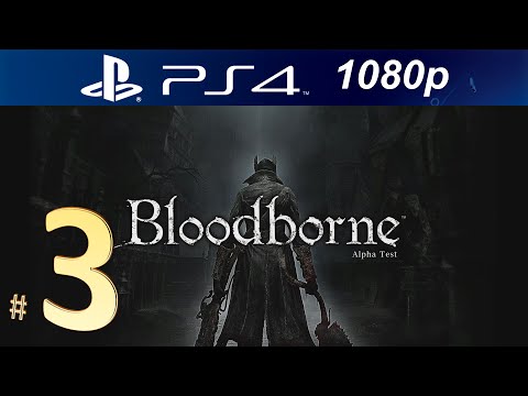 Youtube: Bloodborne Alpha Test Walkthrough Part 3 - Boss Fight! [1080p HD PS4]
