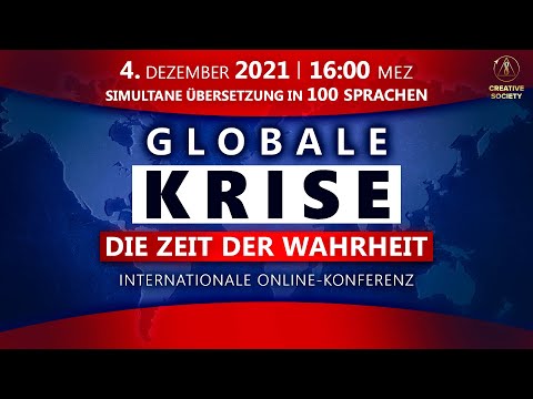 Youtube: Globale Krise. Die Zeit der Wahrheit | Internationale Online-Konferenz 04.12.2021