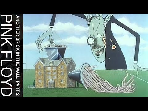 Youtube: Pink Floyd - Another Brick In The Wall, Part Two (Official Music Video)