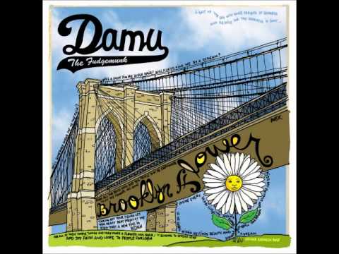 Youtube: Damu The Fudgemunk - Brooklyn Flower