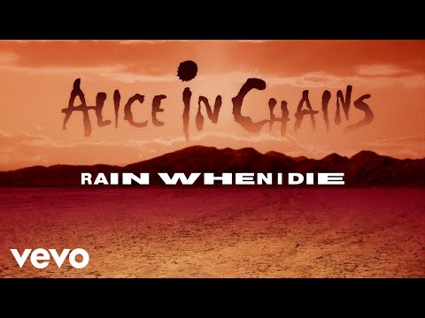 Youtube: Alice In Chains - Rain When I Die (Official Audio)