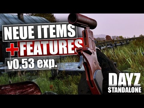 Youtube: DAYZ STANDALONE: Neue Items & Features [HD+] - German Gameplay [v.53 exp.]