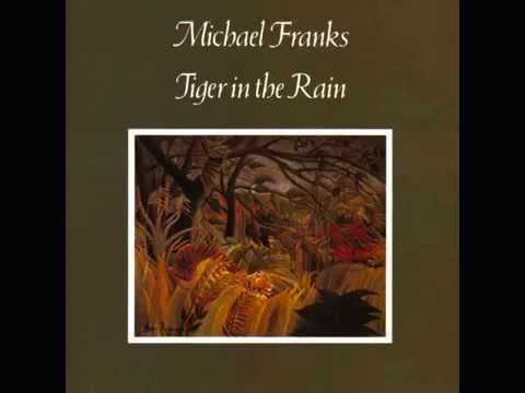 Youtube: Michael Franks - When It's Over