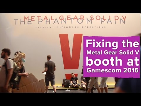 Youtube: Fixing the Metal Gear Solid V booth at Gamescom 2015
