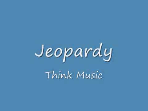 Youtube: Jeopardy - Think Music    GOOD QUALITY