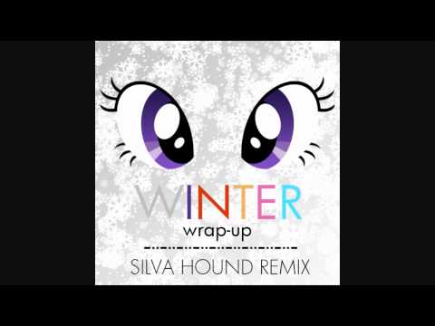 Youtube: My Little Pony - Winter Wrap-Up (Silva Hound Remix)