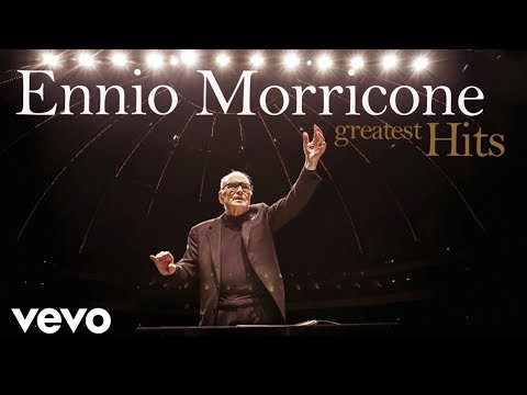 Youtube: Ennio Morricone - The Best of Ennio Morricone - Greatest Hits (HD Audio)