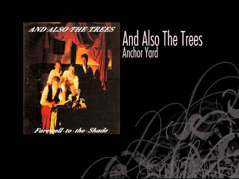 Youtube: And Also The Trees | Anchor Yard