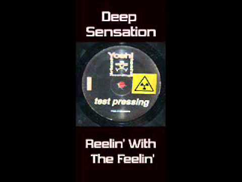 Youtube: Deep Sensation - Reelin' With The Feelin'