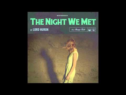 Youtube: Lord Huron - The Night We Met (Official Audio)