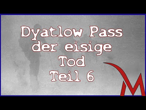 Youtube: Dyatlow Pass der eisige Tod - Teil 6