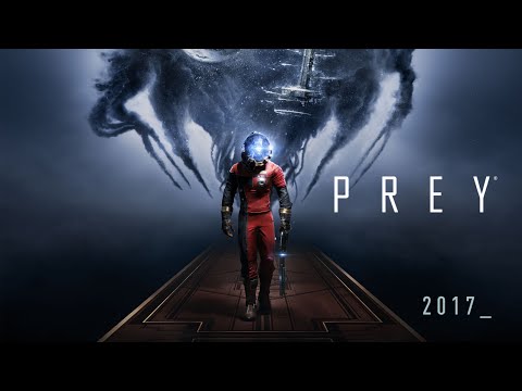 Youtube: Prey – Official Gameplay Trailer