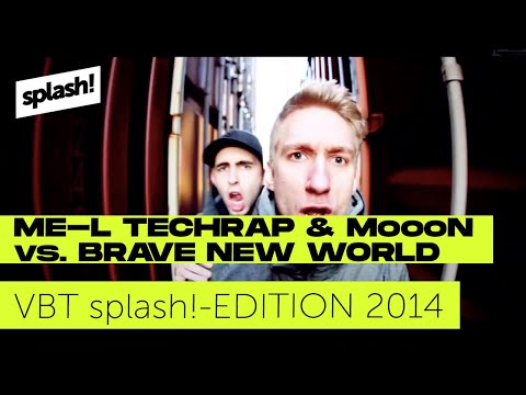 Youtube: VBT splash! Edition 2014 - ME-L Techrap & MoooN vs. Brave New World (Achtelfinale)