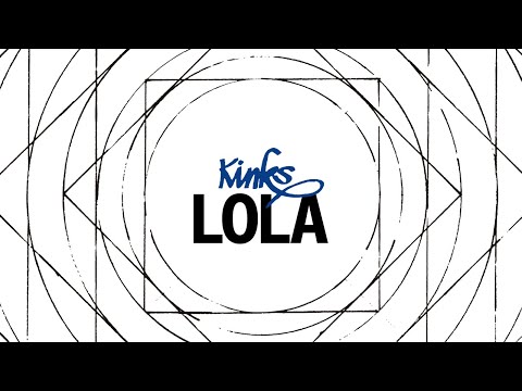 Youtube: The Kinks - Lola (Official Audio)