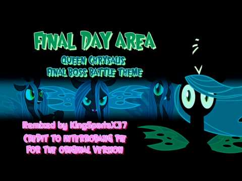 Youtube: Final Day Area ~Queen Chrysalis Final Boss Battle Theme~