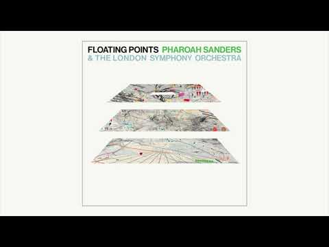 Youtube: Floating Points, Pharoah Sanders & The London Symphony Orchestra - Promises [Full Album]