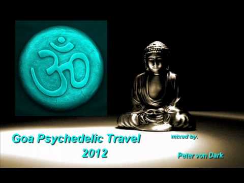 Youtube: Goa Psychedelic Travel 2012 mixed by. Peter von Dark