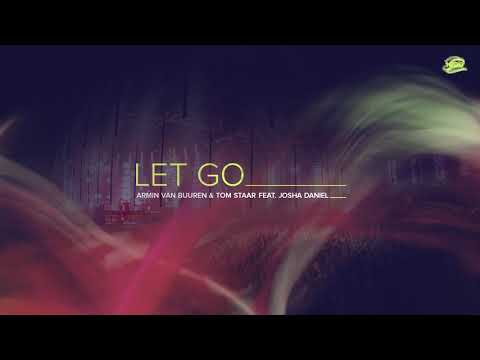 Youtube: Armin van Buuren & Tom Staar feat. Josha Daniel - Let Go