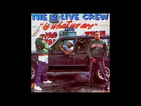 Youtube: 2 Live Crew - We Want Some P***y