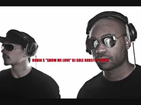 Youtube: Robin S - show me love (dj sole dubstep remix)