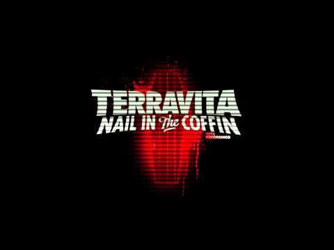 Youtube: Terravita- Nail In The Coffin (320) 2011 HD