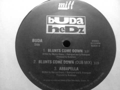 Youtube: Buda Hedz - Blunts Come Down