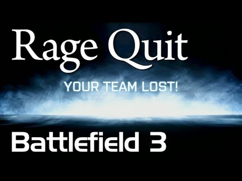 Youtube: Rage Quit - Battlefield 3 | Rooster Teeth
