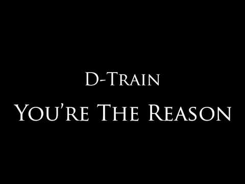Youtube: D-Train - "You're The Reason"