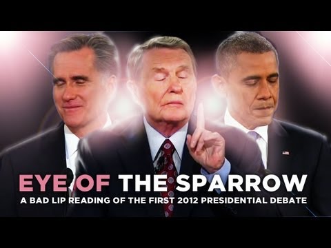 Youtube: "Eye Of The Sparrow" — A Bad Lip Reading of the First 2012 Presidential Debate