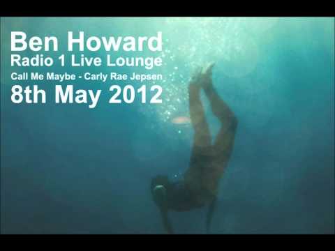 Youtube: Ben Howard - Call Me Maybe Cover