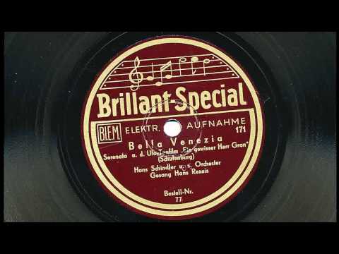 Youtube: Bella Venezia (Hans Rexeis, Tenor - Orchester Hans Schindler), 1933