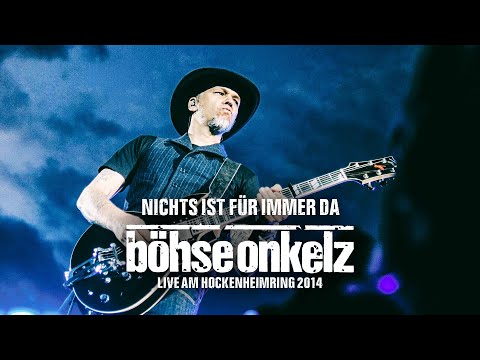 Youtube: Böhse Onkelz - Nichts ist für immer da (Live am Hockenheimring 2014)