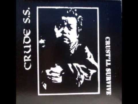 Youtube: CRUDE SS - Crust'll Survive