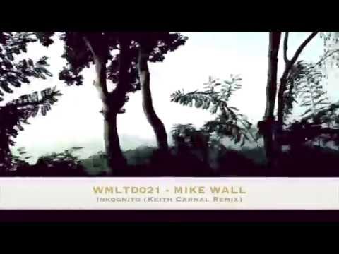 Youtube: Mike Wall - Inkognito (Keith Carnal Remix) [WALL MUSIC]