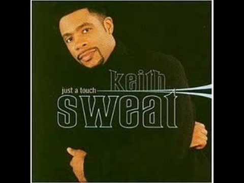 Youtube: Keith sweat - Just a Touch