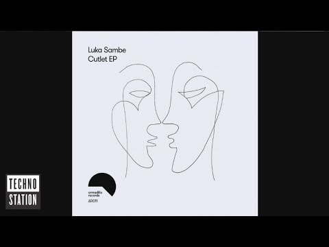 Youtube: Luka Sambe - Cutlet [Armadillo Records]