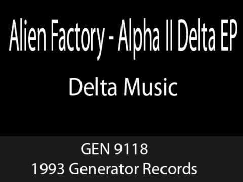 Youtube: Alien Factory - Delta Music