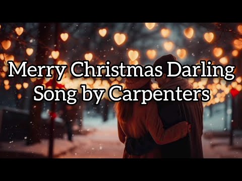 Youtube: Merry Christmas Darling - Lyrics  Carpenters