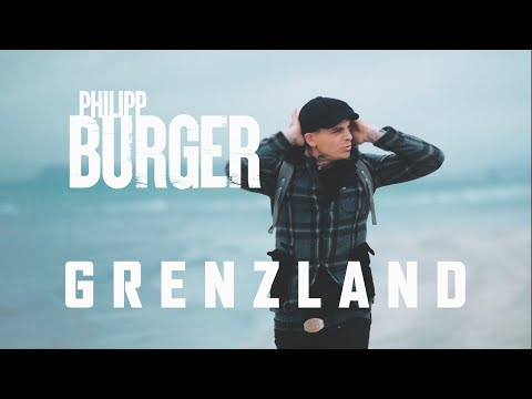 Youtube: Philipp Burger - Grenzland  (Offizielles Video)