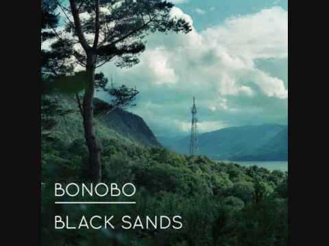 Youtube: Bonobo - Black Sands