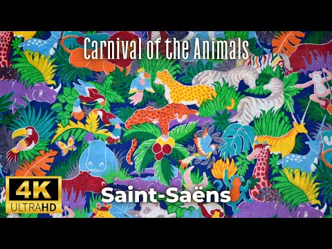 Youtube: Saint-Saëns - Carnival of the Animals 4K