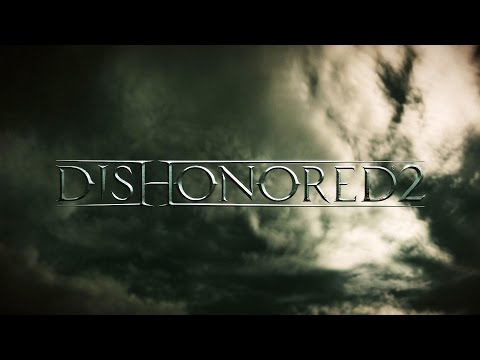Youtube: Dishonored 2 -- Official E3 2015 Announce Trailer