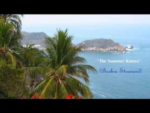 Youtube: ( Barbra Streisand )   -  " The Summer Knows "