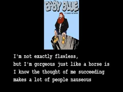 Youtube: Action Bronson - Baby Blue Feat. Chance The Rapper Lyrics