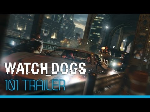 Youtube: Watch_Dogs - 101 trailer [UK]